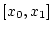 $ [x_0,x_1]$