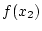 $ f(x_2)$