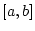 $ [a, b]$